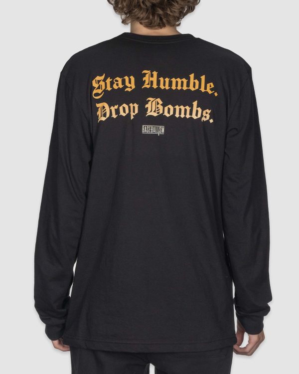 Stay Humble Drop Bombs Long Sleeve Online now